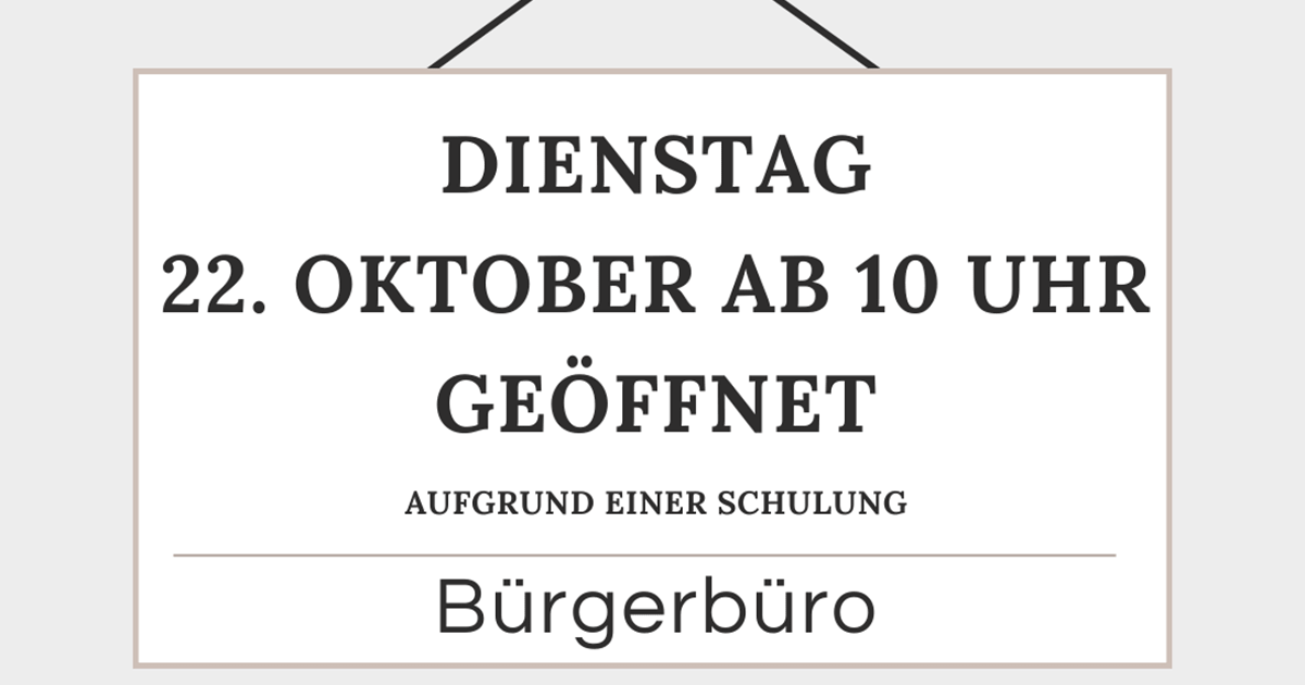 14.10.2024

                                                

                                                Bürgerbüro geschlossen bis 10 Uhr
                                            

                                                

                                                        Dienstag, 22.10.2024